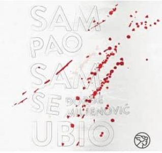 Djordje Miljenovic - Sam pao sam se ubio