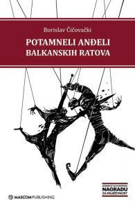 B.Čičovački - Potamneli anđeli balkanskih ratova