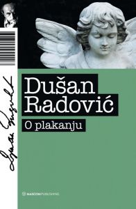 Dušan Radović - O plakanju