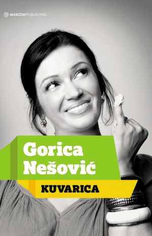 Gorica Nešović - Kuvarica