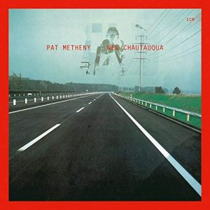 Pat Metheny - New Chautauqua