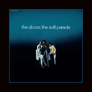 The Doors - The Soft Parade (50th Anniversary