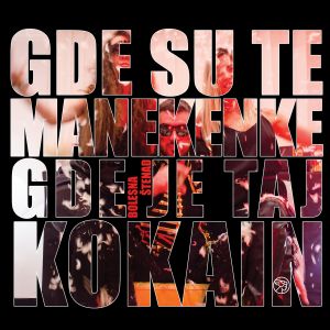 Bolesna Štenad - Gde su te manekenke gde je taj kokain?