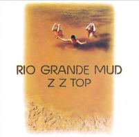 ZZ Top - Rio Grande Mud