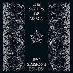 The sisters of mercy - BBC Sessions 1982-1984