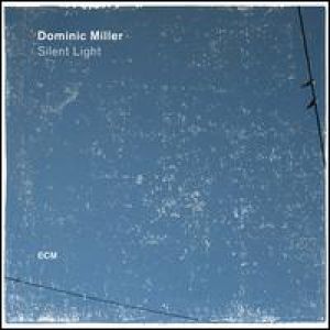 Dominic Miller - Silent Light