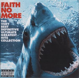 Faith no more - The Very Best Definitive Ultimate Greatest Hits Collection