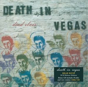 DEATH IN VEGAS - DEAD ELVIS - DEATH IN VEGAS