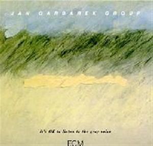 Jan Garbarek - It's OK To Listen..