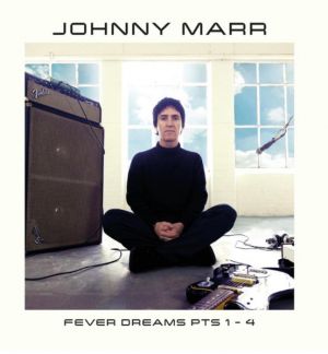 Johnny Marr - Fever Dreams Pt. 1-4