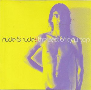 Iggy Pop - Nude & Rude : The Best of Iggy Pop