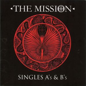 The Mission - Singles A's & B's