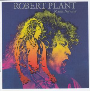 Robert Plant - Manic Nirvana