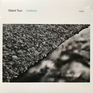 Oded Tzur - Isabela (Vinyl)