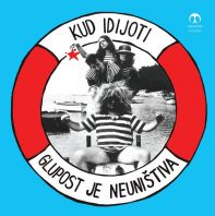 KUD IDIJOTI - Glupost je neuništiva (Vinyl)