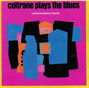 John Coltrane - Coltrane Plays The Blues