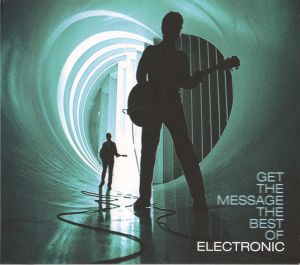 Electronic - Get The Message - The Best Of