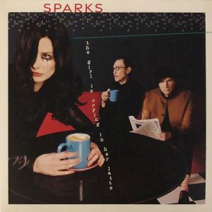 Sparks - The Girl Is Crying In Her Latte (Vinyl)