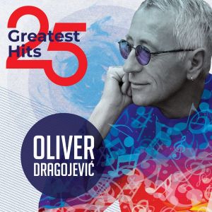 Oliver Dragojević - 25 GREATEST HITS (Vinyl)