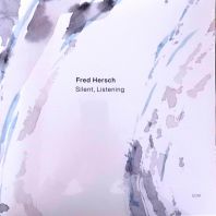 Fred Hersch - Silent, Listening (Vinyl)