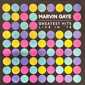 Marvin Gaye - Greatest Hits Live In '76