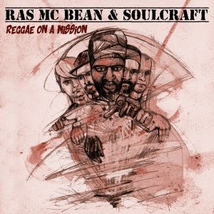 Ras McBean and Soulcraft - Reggae On a Mission (Vinyl)