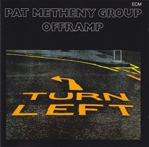 Pat Metheny Group - Offramp