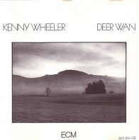 Kenny Wheeler - Deer Wan