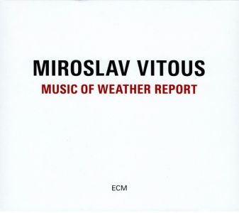 Miroslav Vitous - Music of Weather Report