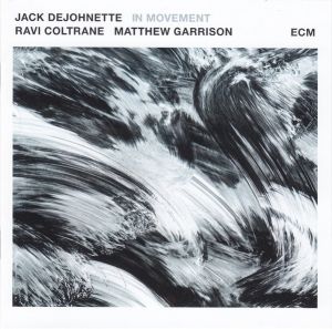 DeJohnette/Coltrane/Garrison - In Movement