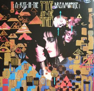 Siouxsie & The Banshees - A Kiss In The Dreamhouse (Vinyl)