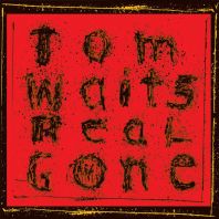 Tom Waits - REAL GONE (Vinyl)