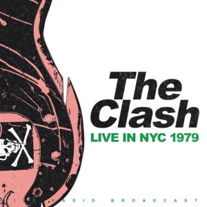 The Clash - Live In NYC 1979 (Vinyl)