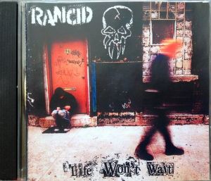 Rancid - Life Won't Wait