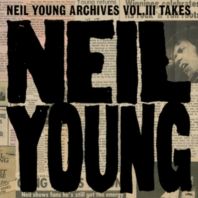 Neil Young - Neil Young Archives Vol. III