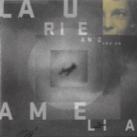 Laurie Anderson - Amelia