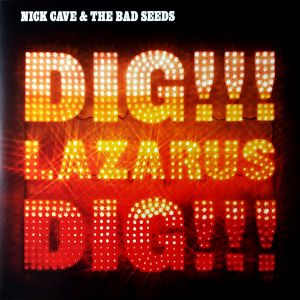 Nick Cave & TBS - Dig!!! Lazarus!!! Dig!!! [VINYL]