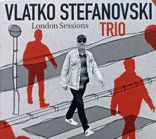 VLATKO STEFANOVSKI - London Sessions