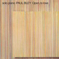 Paul Bley - Open To Love (Vinyl)