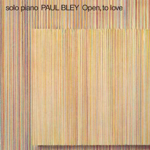 Paul Bley - Open To Love (Vinyl)