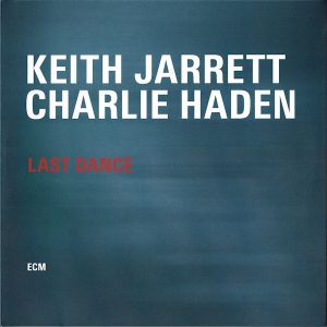 Keith Jarrett & Charlie Haden - Last Dance (180g Vinyl)