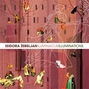 Isidora Žebeljan - Iluminacije