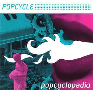 Popcycle - Popcyclopedia